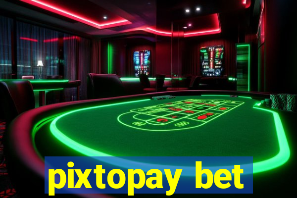 pixtopay bet